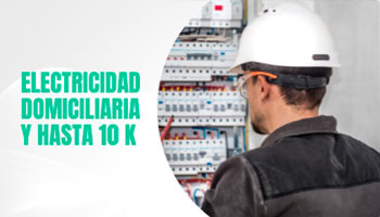 Electricidad domiciliaria y hasta 10 k