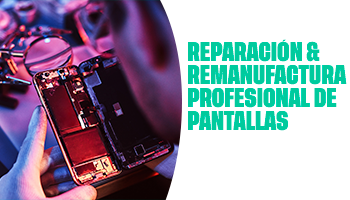 Reparación & Remanufactura profesional de pantallas